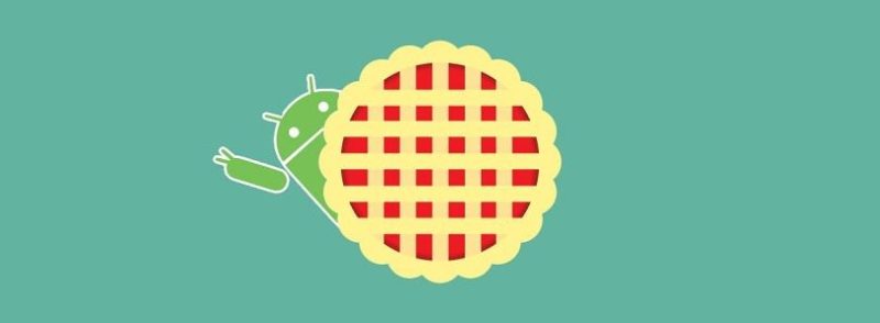 Android 9.0 Pie – Votre smartphone sera-t-il mis à jour ?