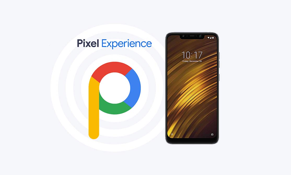 POCO F1 : Installer une ROM Custom de Pixel Experience de Pixel 3 basée sur Android Pie